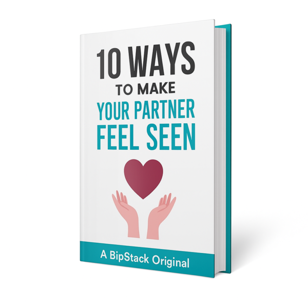 10 Ways to Make Your Partner Feel Seen
